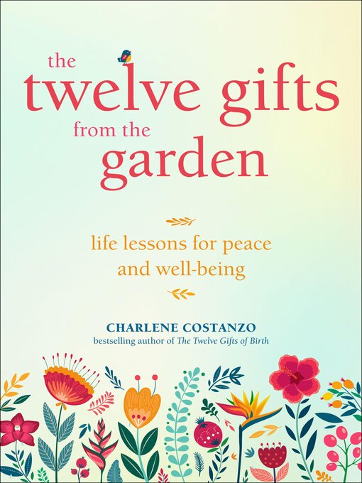 Title details for The Twelve Gifts from the Garden by Charlene Costanzo - Available